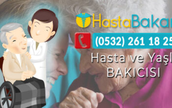 Antalya Hasta Bakıcı ve Yaşlı Bakıcısı Danışmanlık Şirketi