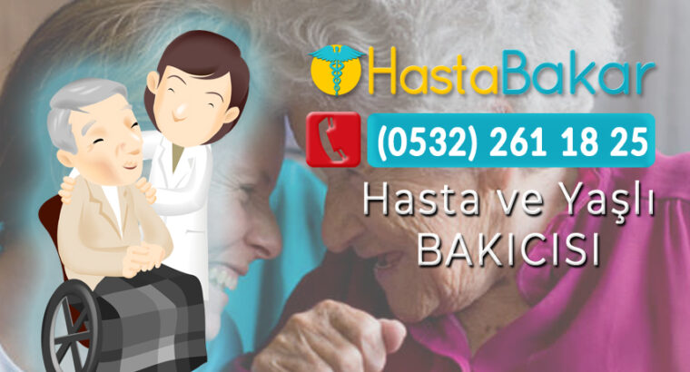 Bayburt Hasta Bakıcı ve Yaşlı Hasta Bakicilar